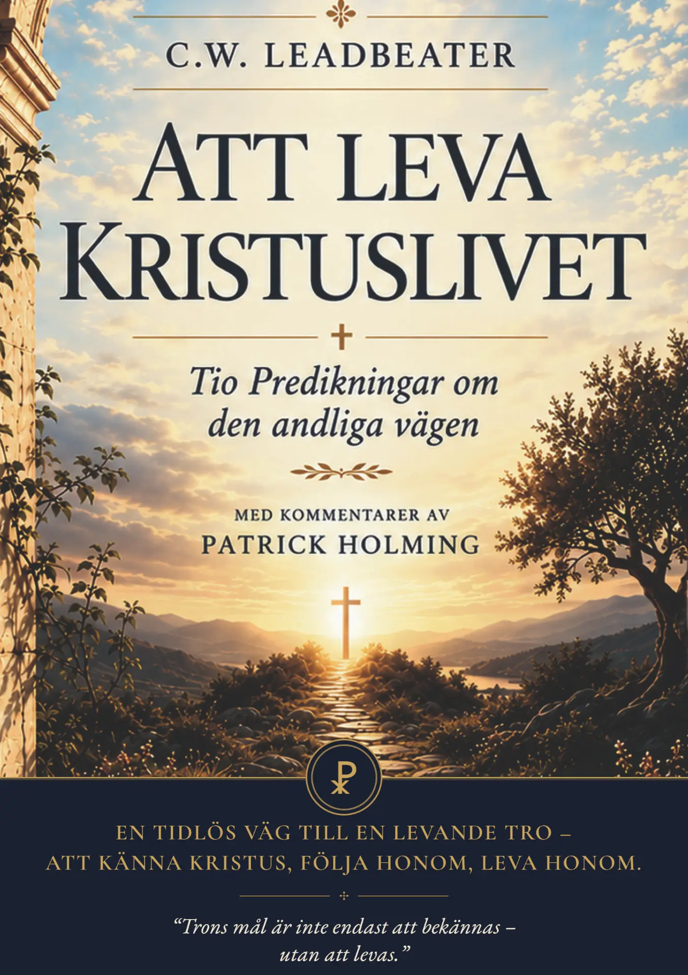 Omslag: Att leva Kristuslivet – Tio predikningar om den andliga vägen
